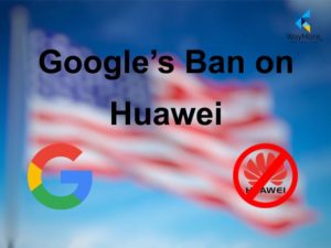 Read more about the article Google Ban Huawei | Simple Explanation