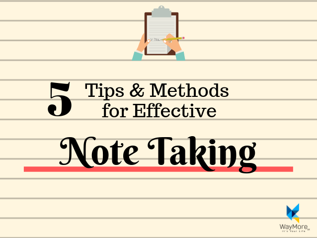 You are currently viewing Note Taking | 5 Tips & Methods for Effective Note Taking