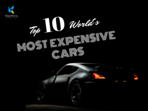 Top 10 World’s Most Expensive Cars | 2019